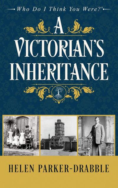 A Victorian’s Inheritance