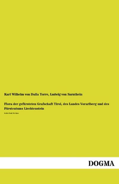Flora der gefürsteten Grafschaft Tirol, des Landes Vorarlberg und des Fürstentums Liechtenstein