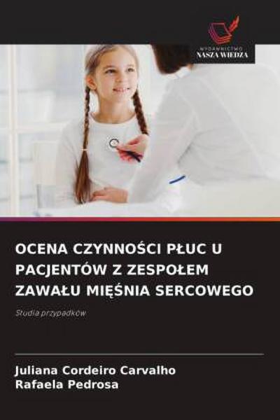OCENA CZYNNO¿CI P¿UC U PACJENTÓW Z ZESPO¿EM ZAWA¿U MI¿¿NIA SERCOWEGO
