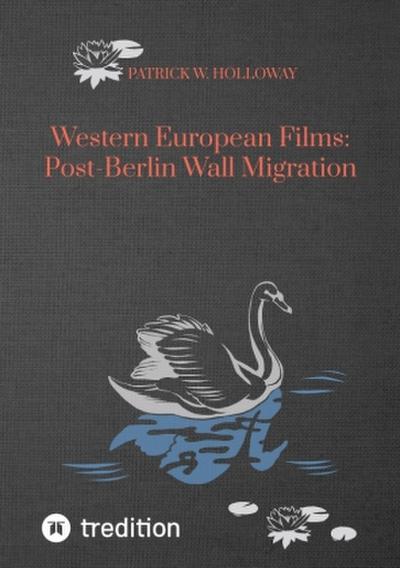 Western European Films: Post-Berlin Wall Migration
