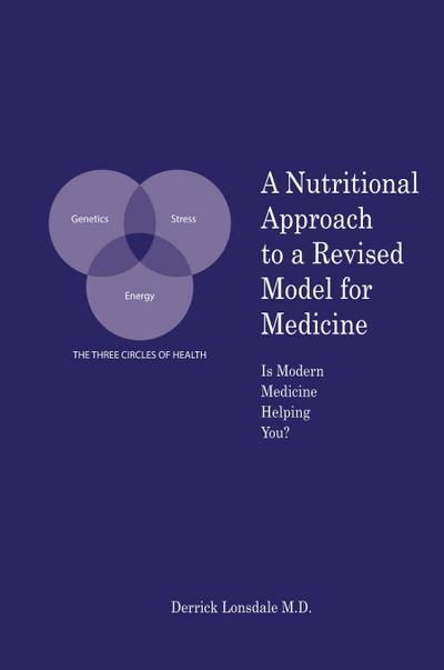 A Nutritional Approach to a Revised Model for Medicine