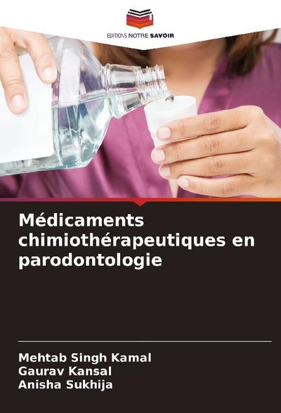 Médicaments chimiothérapeutiques en parodontologie