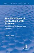 The Substance of Faith Allied with Science
