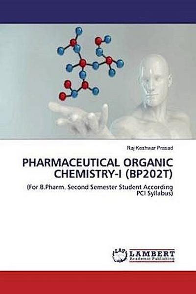 PHARMACEUTICAL ORGANIC CHEMISTRY-I (BP202T)