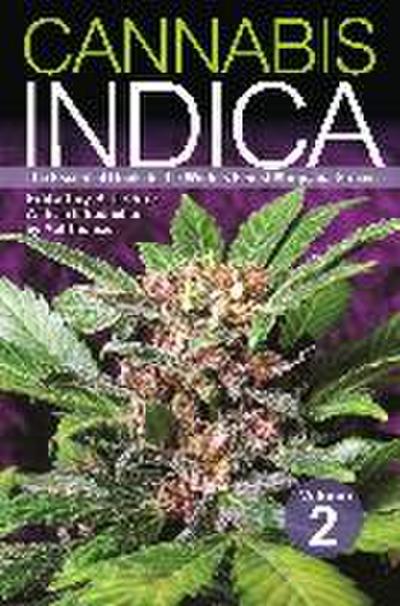 Cannabis Indica, Volume 2: The Essential Guide to the World’s Finest Marijuana Strains