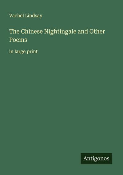 The Chinese Nightingale and Other Poems