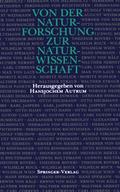 Von der Naturforschung zur Naturwissenschaft