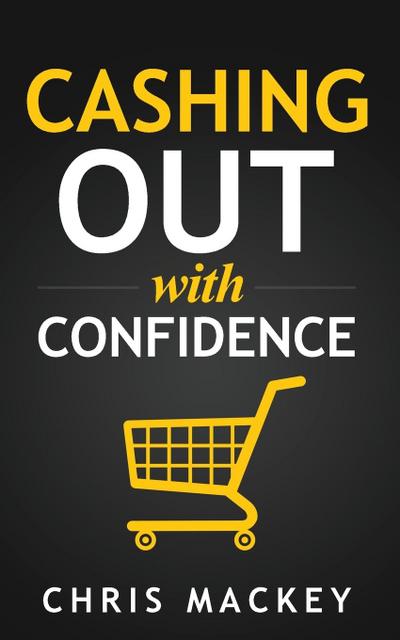 Cashing out with Confidence