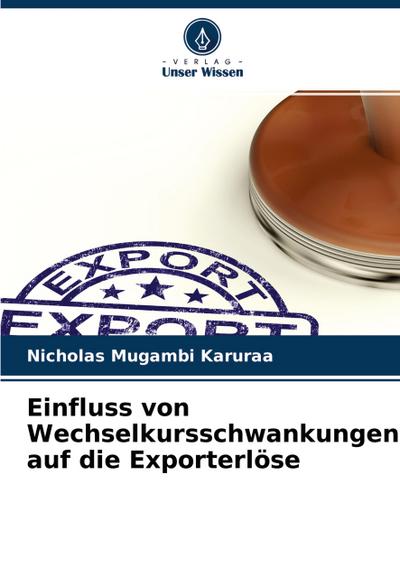Einfluss von Wechselkursschwankungen auf die Exporterlöse