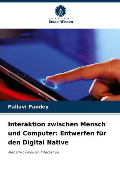 Interaktion zwischen Mensch und Computer: Entwerfen für den Digital Native