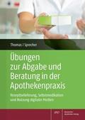 Übungen zur Abgabe und Beratung in der Apothekenpraxis