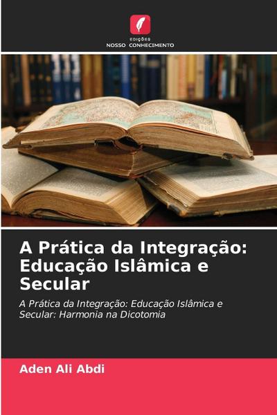 A Prática da Integração: Educação Islâmica e Secular