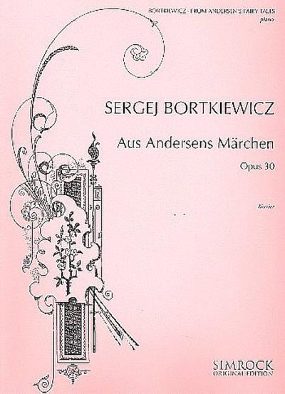 Aus Andersens Märchen op.30 - Musikalisches Bilderbuchfür Klavier