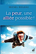 La peur, une alliee possible !