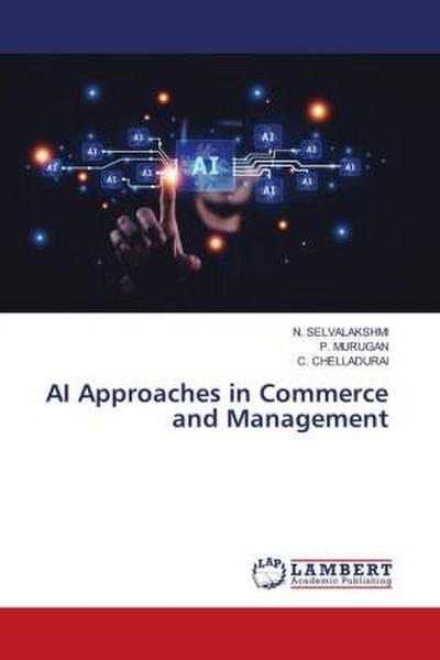 AI Approaches in Commerce and Management