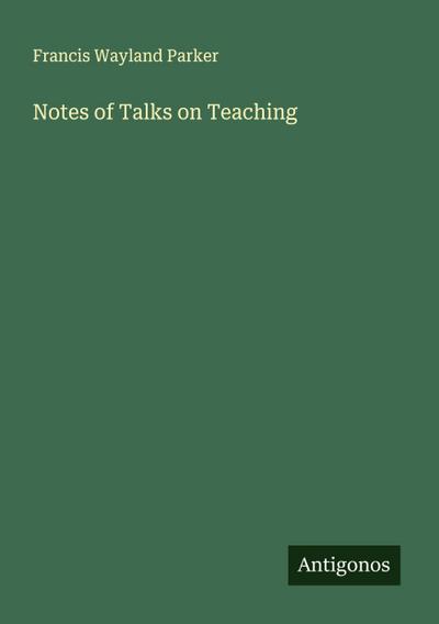 Notes of Talks on Teaching