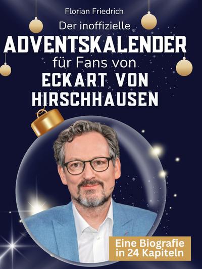 Der inoffizielle Adventskalender für Fans von Eckart von Hirschhausen