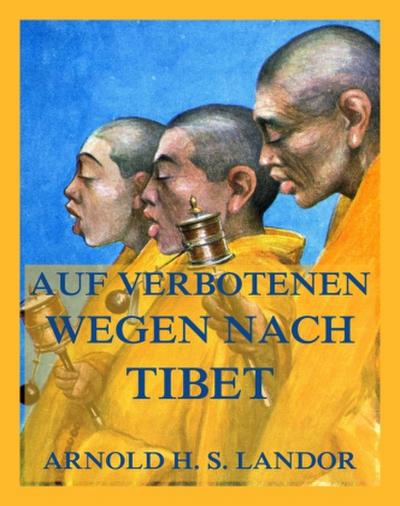 Auf verbotenen Wegen nach Tibet