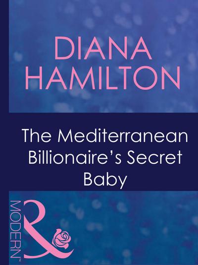 The Mediterranean Billionaire’s Secret Baby