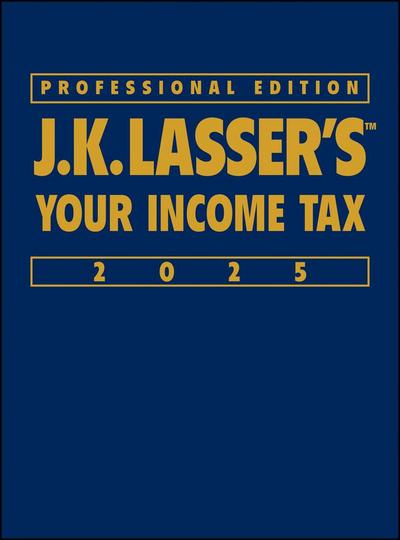 J.K. Lasser’s Your Income Tax 2025, Professional Edition
