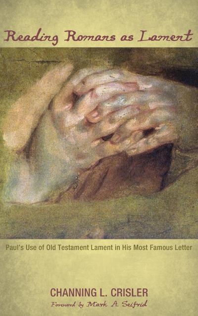 Reading Romans as Lament