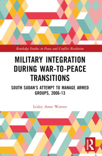 Military Integration during War-to-Peace Transitions