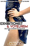 Exhibitionism & Voyeurism Group Public Romance Sex Story Book Taboo Interracial Exhibitionist White Wife Black Man Strangers (WWBM Voyeur Filled Up, #1)