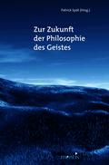 Zur Zukunft der Philosophie des Geistes