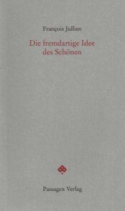 Die fremdartige Idee des Schönen