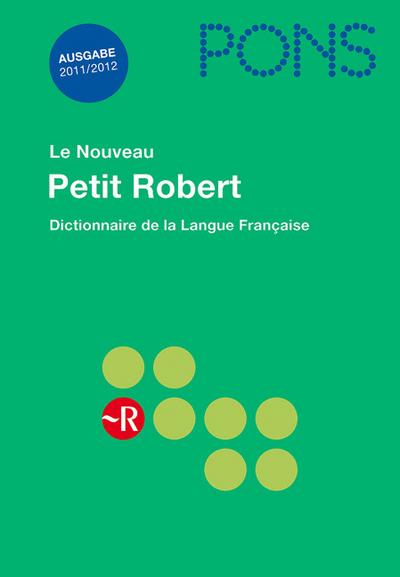 PONS Le Nouveau Petit Robert: Dictionnaire de la Langue Française - Paul Robert