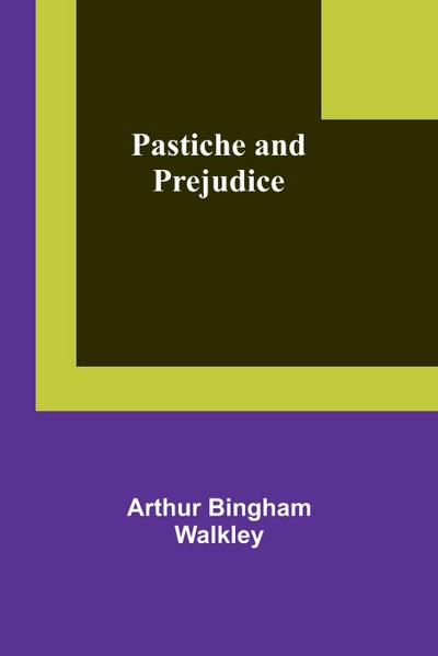 Pastiche and prejudice