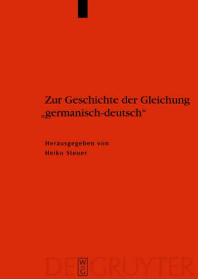 Zur Geschichte der Gleichung "germanisch - deutsch"