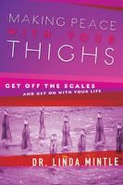 Making Peace with Your Thighs