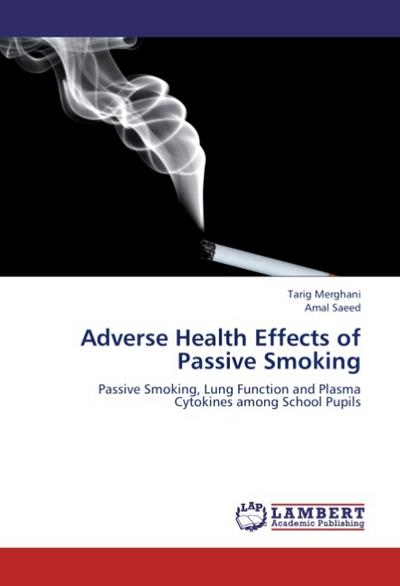 Adverse Health Effects of Passive Smoking