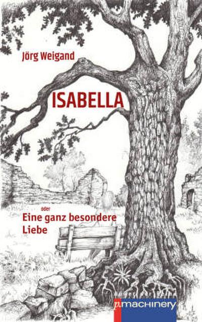 ISABELLA oder Eine ganz besondere Liebe