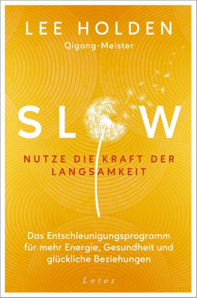 Slow. Nutze die Kraft der Langsamkeit
