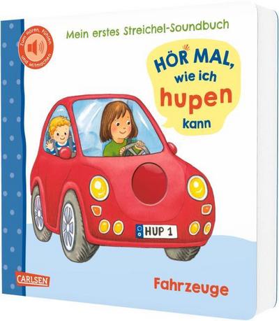 Hör mal, wie ich hupen kann (Mein erstes Streichel-Soundbuch 6)