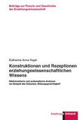 Konstruktionen und Rezeptionen erziehungswissensch