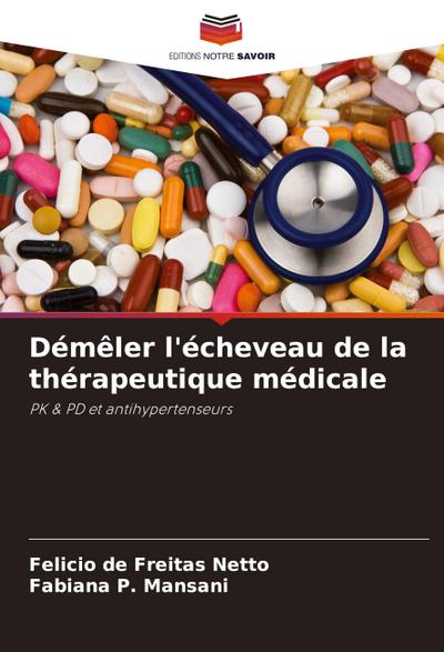 Démêler l’écheveau de la thérapeutique médicale
