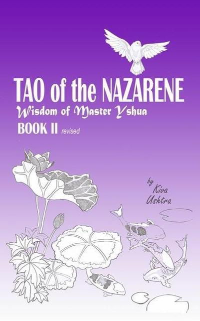 TAO of the NAZARENE: Wisdom of Master Yshua BOOK II