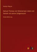Samuel Thomas von Sömmering’s Leben und Verkehr mit seinen Zeitgenossen