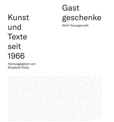 Gastgeschenke - Kunst und Texte seit 1966