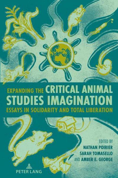 Expanding the Critical Animal Studies Imagination
