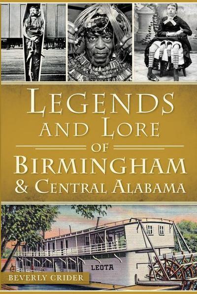 Legends and Lore of Birmingham & Central Alabama