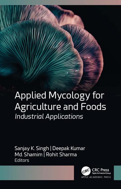 Applied Mycology for Agriculture and Foods