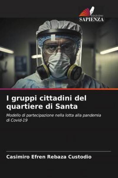 I gruppi cittadini del quartiere di Santa
