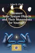 Measure Solar System Objects and Their Movements f