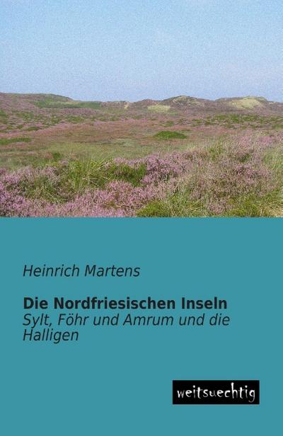 Die Nordfriesischen Inseln