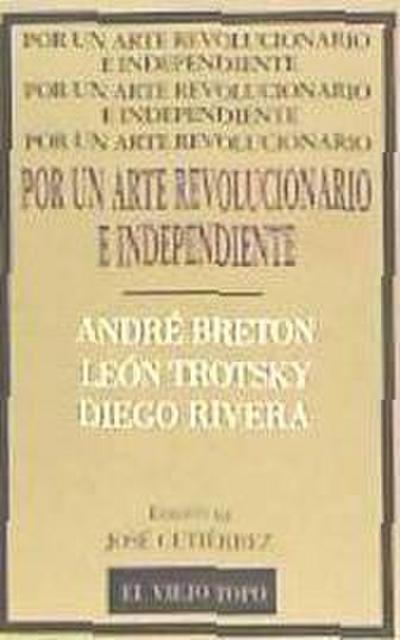 Breton, A: Por un arte revolucionario e independiente : Bret