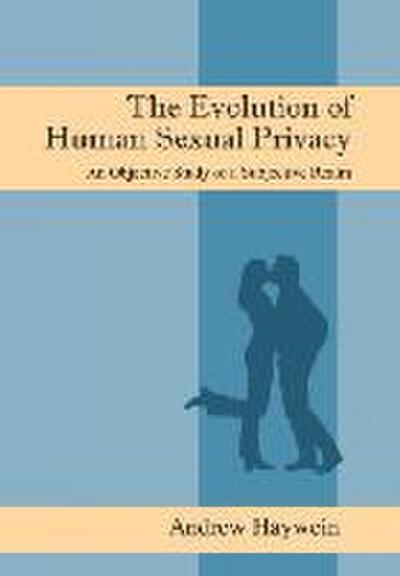The Evolution of Human Sexual Privacy